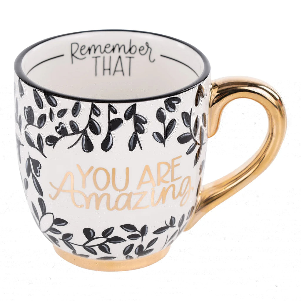 You are Amazing Remember That Mug | newcondosarlington